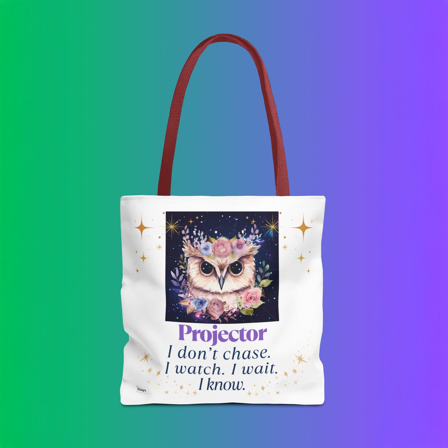 🦉 Projector Tote – I Don’t Chase. I Watch. I Wait. I Know. For the woman who sees before she speaks. This tote carries your wisdom - and your rest.
