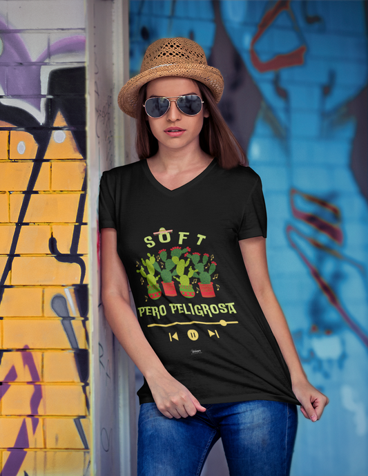 Soft Pero Peligrosa Tee — Cactus Era V-Neck (100% Cotton)
